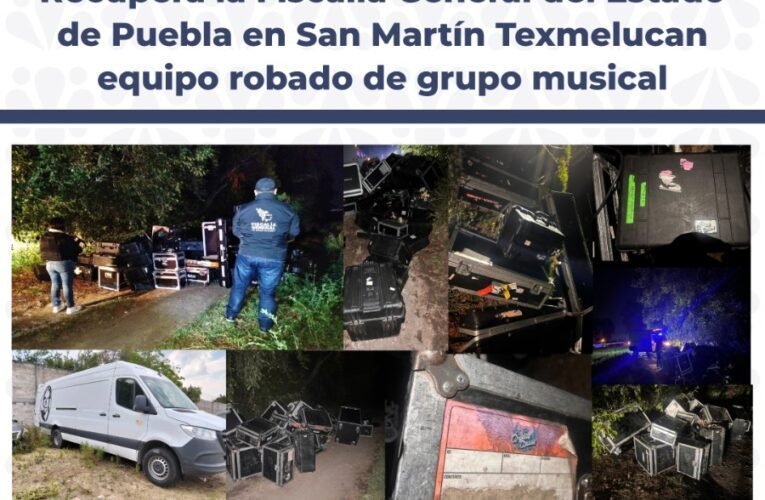 Recupera Fiscalía de Puebla equipo robado a grupo musical en San Martín Texmelucan